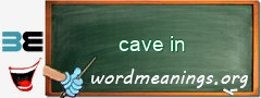 WordMeaning blackboard for cave in